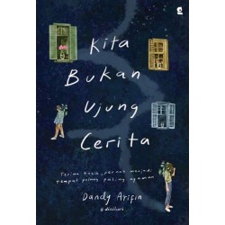 Kita Bukan Ujung Cerita Kita Bukan Ujung Cerita