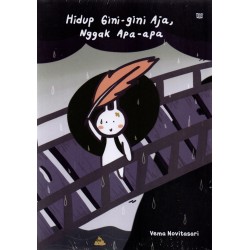Hidup Gini-gini Aja, Nggak Apa-apa Hidup Gini-gini Aja, Nggak Apa-apa