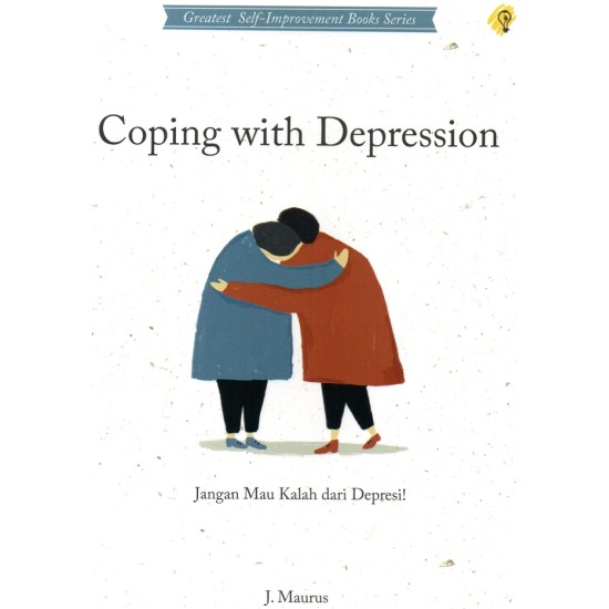 Coping With Depression: Jangan Mau Kalah dari Depresi!