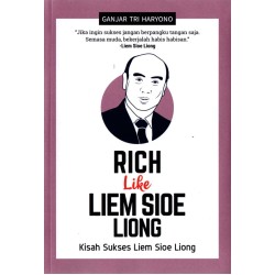 Rich Like Liem Sioe Liong Rich Like Liem Sioe Liong