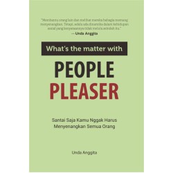 What`s The Matter With People Pleaser What`s The Matter With People Pleaser