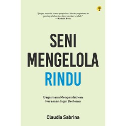 Seni Mengelola Rindu Seni Mengelola Rindu