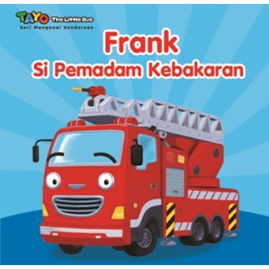 Tayo. Seri Mengenal Kendaraan: Frank Si Pemadam Kebakaran (Boardbook)