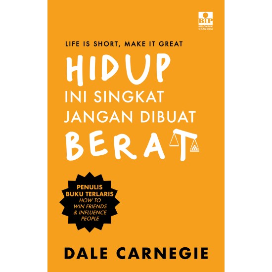 Hidup Ini Singkat, Jangan Dibuat Berat