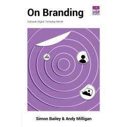 On Branding : Dampak Digital Terhadap Merek On Branding : Dampak Digital Terhadap Merek