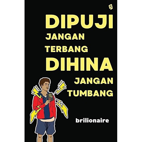 Dipuji Jangan Terbang, Dihina Jangan Tumbang