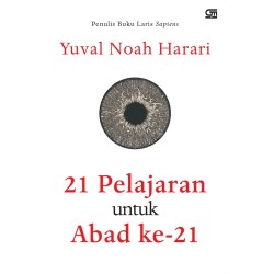 21 Pelajaran untuk Abad Ke-21 21 Pelajaran untuk Abad Ke-21