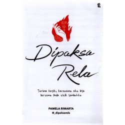 Dipaksa Rela Dipaksa Rela