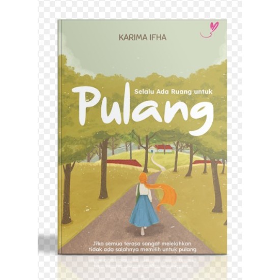 Selalu Ada Ruang untuk Pulang