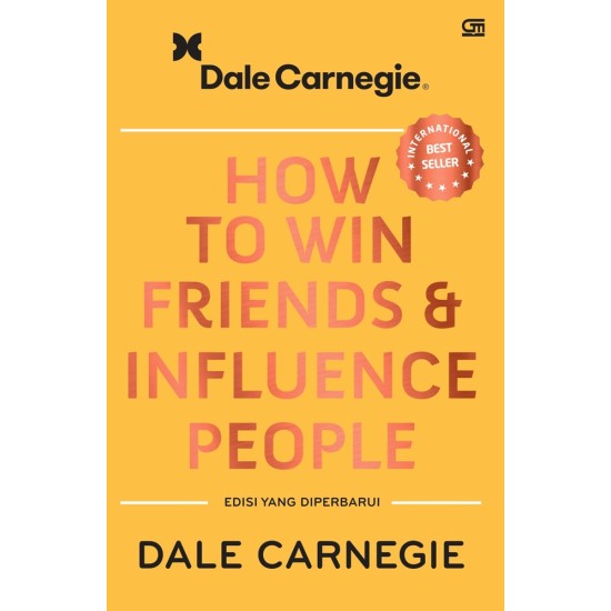 How to Win Friends and Influence People: Edisi yang Diperbarui (New Cover)