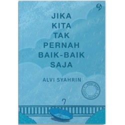 Jika Kita Tak Pernah Baik-Baik Saja (Edisi Baru) Jika Kita Tak Pernah Baik-Baik Saja (Edisi Baru)