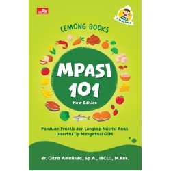 CEMONG BOOKS: MPASI 101 (New Edition), Panduan Praktis dan Lengkap Nutrisi Anak dan Tip Mengatasi GTM CEMONG BOOKS: MPASI 101 (New Edition), Panduan Praktis dan Lengkap Nutrisi Anak dan Tip Mengatasi GTM