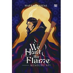 We Hunt the Flame: Memburu Api We Hunt the Flame: Memburu Api