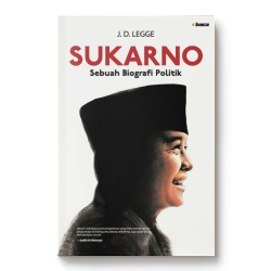 SUKARNO Sebuah Biografi Politik SUKARNO Sebuah Biografi Politik