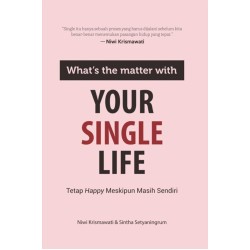 What’s The Matter With Your Single Life What’s The Matter With Your Single Life