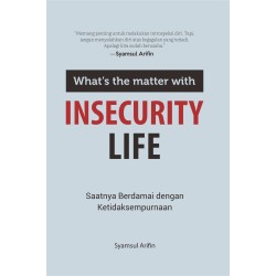 What’s The Matter With Insecurity Life What’s The Matter With Insecurity Life
