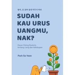 Sudah Kau Urus Uangmu, Nak? Sudah Kau Urus Uangmu, Nak?