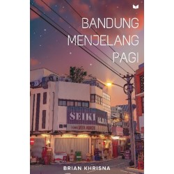 Bandung Menjelang Pagi Bandung Menjelang Pagi