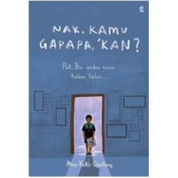Nak, Kamu Gapapa, Kan? Nak, Kamu Gapapa, Kan?
