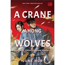 Bangau di Tengah Kawanan Serigala (A Crane Among Wolves) Bangau di Tengah Kawanan Serigala (A Crane Among Wolves)
