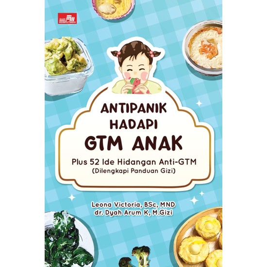 Antipanik Hadapi GTM Anak Plus 52 Ide Hidangan Anti-GTM Antipanik Hadapi GTM Anak Plus 52 Ide Hidangan Anti-GTM