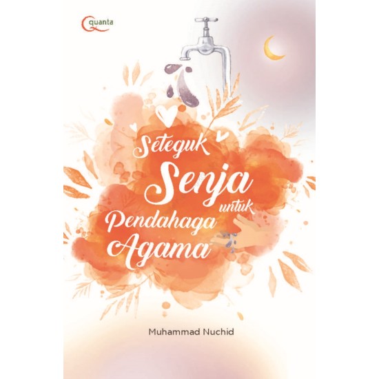 Seteguk Senja untuk Pendahaga Agama Seteguk Senja untuk Pendahaga Agama