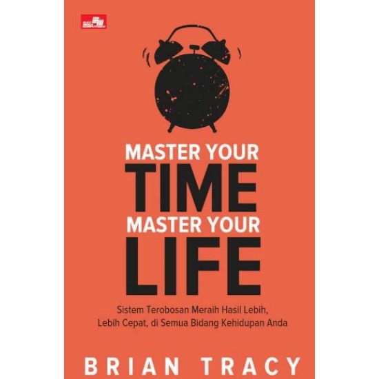 MASTER YOUR TIME, MASTER YOUR LIFE (NEW COVER)