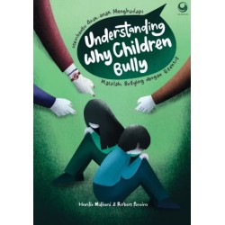 UNDERSTANDING WHY CHILDREN BULLY