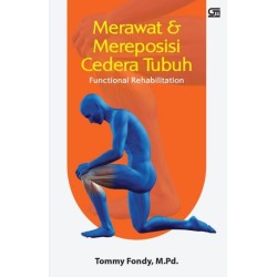 Merawat dan Mereposisi Cedera Tubuh: Functional Rehabilitation