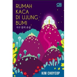 Rumah Kaca di Ujung Bumi