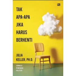 Tak Apa-Apa Jika Harus Berhenti