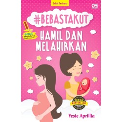 #Bebastakut Hamil dan Melahirkan (Edisi Terbaru) #Bebastakut Hamil dan Melahirkan (Edisi Terbaru)
