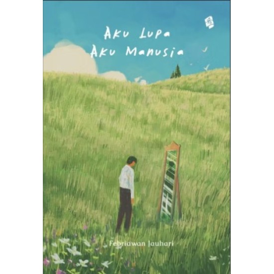 Aku Lupa, Aku Manusia Aku Lupa, Aku Manusia