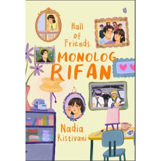 Hall of Friends: Monolog Rifan Hall of Friends: Monolog Rifan