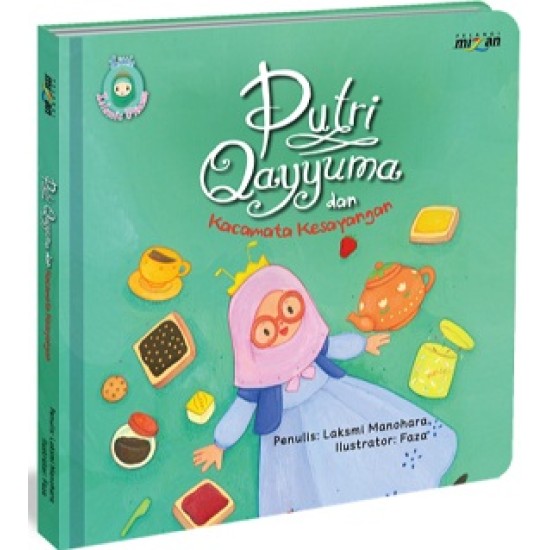Little Islamic Princess: Putri Qayyuma dan Kacamata Kesayangan Little Islamic Princess: Putri Qayyuma dan Kacamata Kesayangan