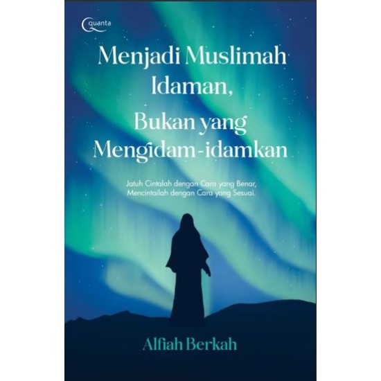 Menjadi Muslimah Idaman, Bukan yang Mengidam-idamkan