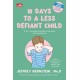 10 Days to a Less Defiant Child, 10 Hari Mengatasi Perilaku Anak yang Suka Menentang, Program Terobosan untuk Mengatasi Perilaku Sulit Anak Anda