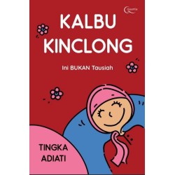 Kalbu Kinclong (Ini Bukan Tausiah)