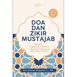 Doa dan Zikir Mustajab (Dibaca Sehari-hari Sepanjang Masa)