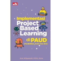 Implementasi Project Based Learning di PAUD (Pendidikan Anak Usia Dini)