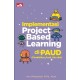 Implementasi Project Based Learning di PAUD (Pendidikan Anak Usia Dini)