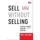 Sell without Selling - New Edition: Strategi sukses menjual tanpa menjual