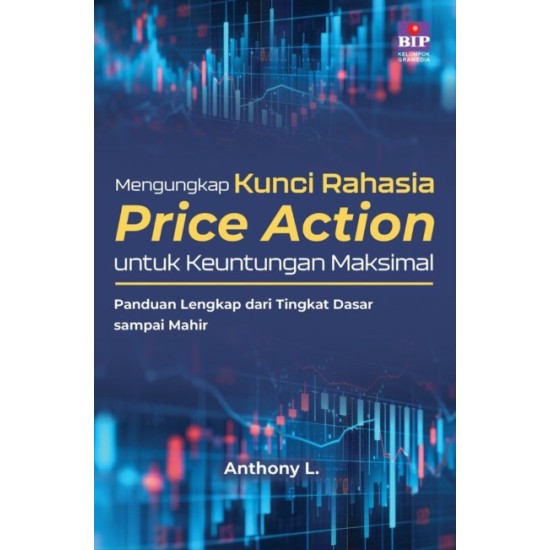 MENGUNGKAP KUNCI RAHASIA PRICE ACTION MENGUNGKAP KUNCI RAHASIA PRICE ACTION