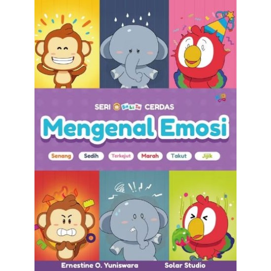 SERI BALITA CERDAS: MENGENAL EMOSI
