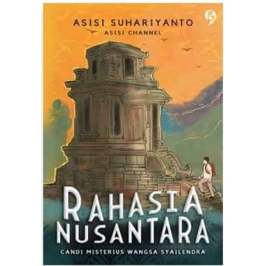 Rahasia Nusantara, Candi Misterius Wangsa Syailendra Rahasia Nusantara, Candi Misterius Wangsa Syailendra