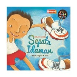 Sepatu Dahlan : Sepatu Idaman (Republish) (Bilingual) Sepatu Dahlan : Sepatu Idaman (Republish) (Bilingual)
