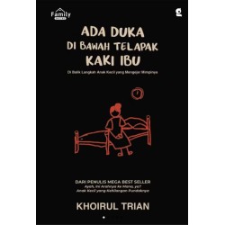 Ada Duka di Bawah Telapak Kaki Ibu