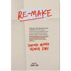 Re-Make : Saatnya Menata Ulang Diri Re-Make : Saatnya Menata Ulang Diri