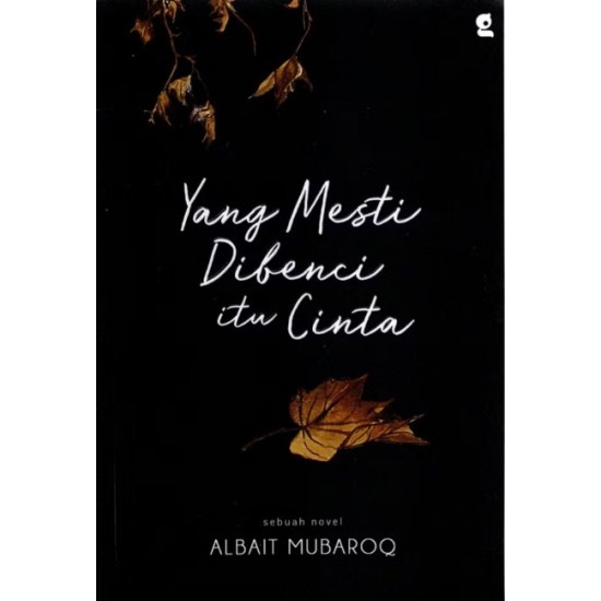 Yang Mesti Dibenci Itu Cinta Yang Mesti Dibenci Itu Cinta