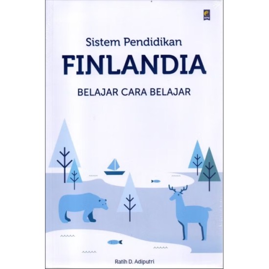 Sistem Pendidikan Finlandia: Belajar Cara Belajar Sistem Pendidikan Finlandia: Belajar Cara Belajar